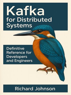 cover image of Kafka for Distributed Systems